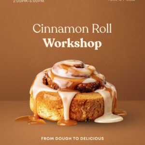 Cinnamon Roll Workshop 10/24