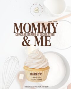 Mommy & Me -Cupcake baking & Decorating 3/29