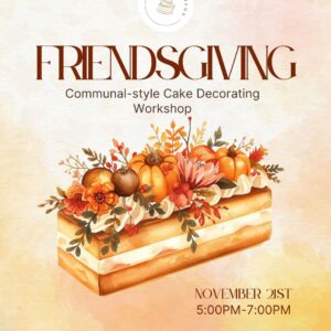 Friendsgiving Buttercream Cake Decorating Workshop