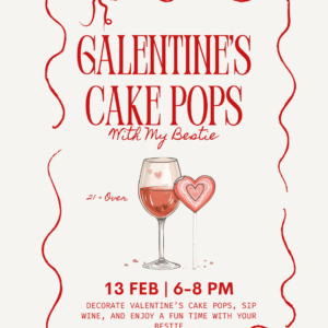Galentines cakepops-with my bestie (21 + Over)