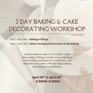 2-Day Cake Baking & Decorating Workshop 4/29 & 4/30