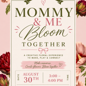 Mommy & Me Bloom 8/30
